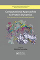 Computational Approaches to Protein Dynamics: From Quantum to Coarse-Grained Methods by Monika Fuxreiter