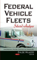 Federal Vehicle Fleets: Selected Analyses by Chloe Milazzo 9781631172717