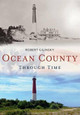 Ocean County Through Time by Robert Gilinsky 9781635000337