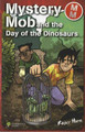 Mystery Mob and the Day of the Dinosaurs by Roger Hurn 9781842349045