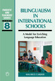 Bilingualism in International Schools: A Model for Enriching Language Education by Maurice Carder 9781853599415
