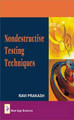 Non-destructive Testing Techniques Ravi Prakash 9781906574062