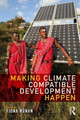 Making Climate Compatible Development Happen Fiona Nunan 9781138657021