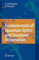Fundamentals of Quantum Optics and Quantum Information by Peter Lambropoulos 9783642070952