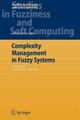Complexity Management in Fuzzy Systems: A Rule Base Compression Approach by Alexander Gegov 9783642072512