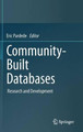 Community-Built Databases: Research and Development by Eric Pardede 9783642190469