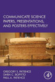 Communicate Science Papers, Presentations, and Posters Effectively by Gregory S. Patience 9780128015001