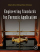 Engineering Standards for Forensic Application by Richard W. Mclay 9780128132401