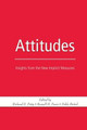 Attitudes: Insights from the New Implicit Measures by Richard E. Petty