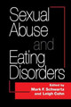 Sexual Abuse And Eating Disorders Mark F. Schwartz 9781138883758
