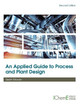 An Applied Guide to Process and Plant Design by Sean Moran 9780128148600