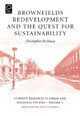 Brownfields Redevelopment and the Quest for Sustainability by Christopher de Sousa 9780080453583