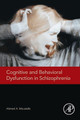 Cognitive and Behavioral Dysfunction in Schizophrenia by Ahmed A. Moustafa 9780128200056