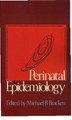 Perinatal Epidemiology by Michael B. Bracken 9780195033892