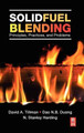 Solid Fuel Blending: Principles, Practices, and Problems by N. Harding 9780123809322