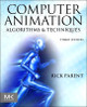 Computer Animation: Algorithms and Techniques by Rick Parent 9780124158429