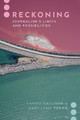 Reckoning: Journalism's Limits and Possibilities by Candis Callison 9780190067076