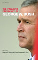 The Polarized Presidency of George W. Bush by George C. Edwards 9780199217977