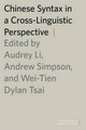 Chinese Syntax in a Cross-Linguistic Perspective by Wei-Tien Dylan Tsai 9780199945672