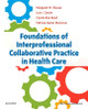 Foundations of Interprofessional Collaborative Practice in Health Care by Margaret Slusser 9780323462419