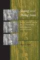 Seeing and Being Seen: The Q'eqchi' Maya of Livingston, Guatemala, and Beyond by Hilary E. Kahn 9780292714557