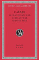 Alexandrian, African and Spanish Wars by Julius Caesar