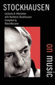 Stockhausen on Music by Karlheinz Stockhausen 9780714529189