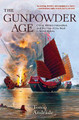 The Gunpowder Age: China, Military Innovation, and the Rise of the West in World History by Tonio Andrade 9780691178141