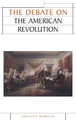 The Debate on the American Revolution by Gwenda Morgan 9780719052422
