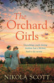 The Orchard Girls: The heartbreaking and unputdownable World War 2 romance Nikola Scott 9781472260796