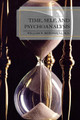 Time, Self, and Psychoanalysis by William W. Meissner 9780765704993
