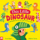 This Little Dinosaur by Chloe Pursey
