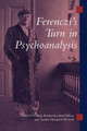 Ferenczi's Turn in Psychoanalysis by Peter L. Rudnytsky 9780814774755