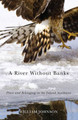 A River Without Banks by William Johnson 9780870715822