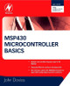 MSP430 Microcontroller Basics by John H. Davies 9780750682763