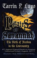 Pirates of Savannah: The Birth of Freedom in the Low Country by Tarrin P Lupo