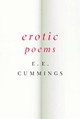 Erotic Poems by E. E. Cummings