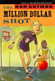 The Million Dollar Shot by Dan Gutman 9781423100843