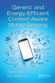 Generic and Energy-Efficient Context-Aware Mobile Sensing by Ozgur Yurur 9781138894518