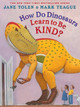 How Do Dinosaurs Learn to Be Kind? by Jane Yolen 9781338827200