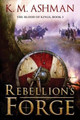 Rebellion's Forge by K. M. Ashman 9781503942271