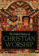 The Oxford History of Christian Worship by Geoffrey Wainwright 9780195138863