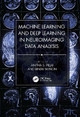Machine Learning and Deep Learning in Neuroimaging Data Analysis by Anitha S. Pillai 9781032190686