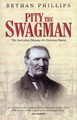 Pity the Swagman - The Australian Odyssey of a Victorian Diarist by Bethan Phillips 9781800995024