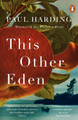 This Other Eden: Shortlisted for The Booker Prize 2023 by Paul Harding 9781804940853