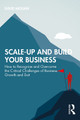 Scale-up and Build Your Business: How to Recognise and Overcome the Critical Challenges of Business Growth and Exit David Molian 9781032531571