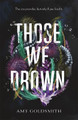 Those We Drown Amy Goldsmith 9781785305917