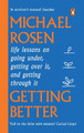 Getting Better: Life lessons on going under, getting over it, and getting through it by Michael Rosen 9781529148909