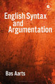 English Syntax and Argumentation by Bas Aarts 9781350355361
