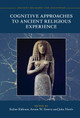 Cognitive Approaches to Ancient Religious Experience by Esther Eidinow